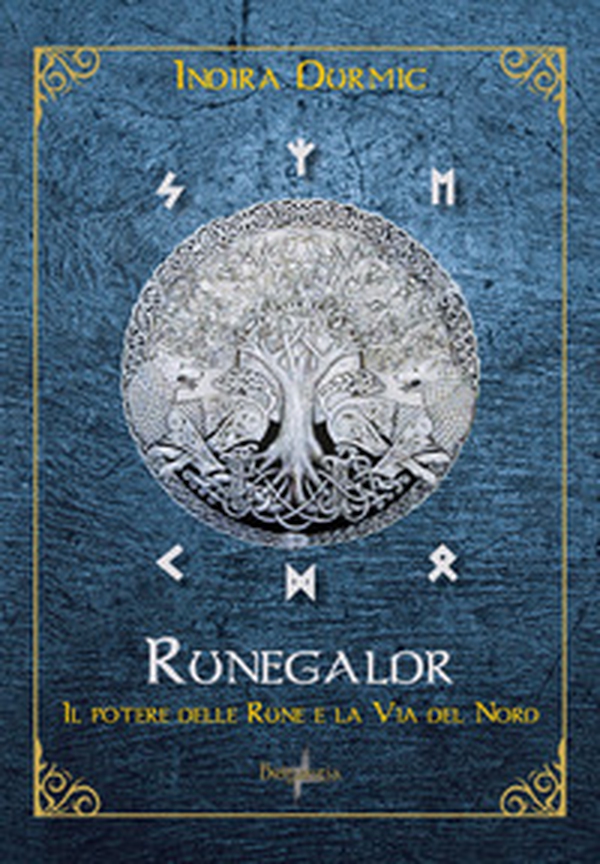 Runegaldr. Il potere delle Rune e la Via del Nord - Librerie.coop Runegaldr. Il potere delle Rune e la Via del Nord - Librerie.coop