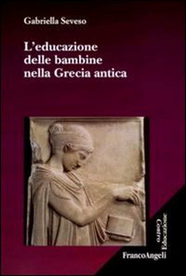 L'educazione delle bambine nella Grecia antica - Librerie.coop L'educazione delle bambine nella Grecia antica - Librerie.coop