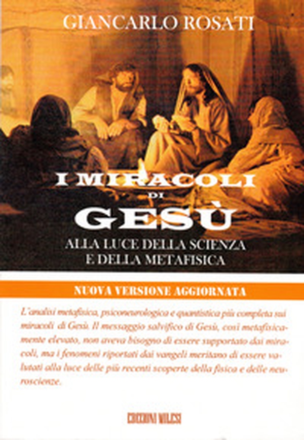 I miracoli di Gesù alla luce della scienza e della metafisica - Librerie.coop I miracoli di Gesù alla luce della scienza e della metafisica - Librerie.coop