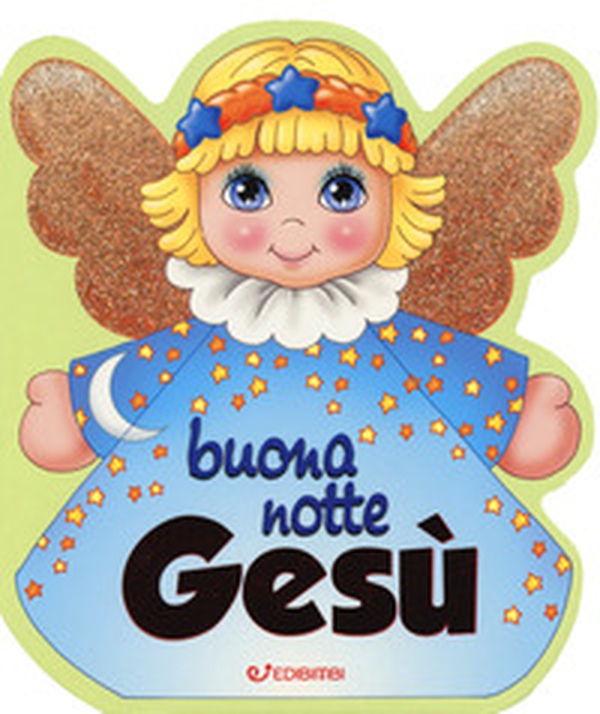Buonanotte Gesù - Librerie.coop Buonanotte Gesù - Librerie.coop