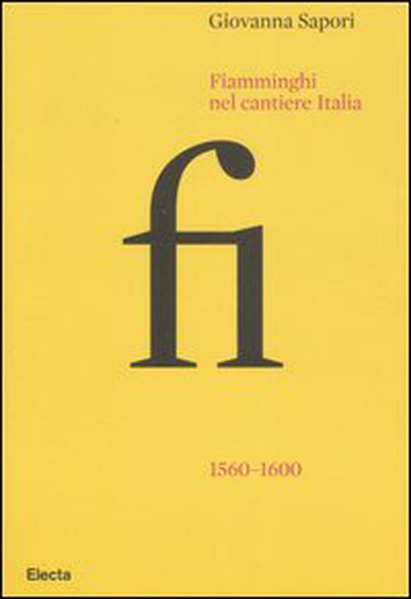 Fiamminghi nel cantiere Italia 1560-1600 - Librerie.coop Fiamminghi nel cantiere Italia 1560-1600 - Librerie.coop