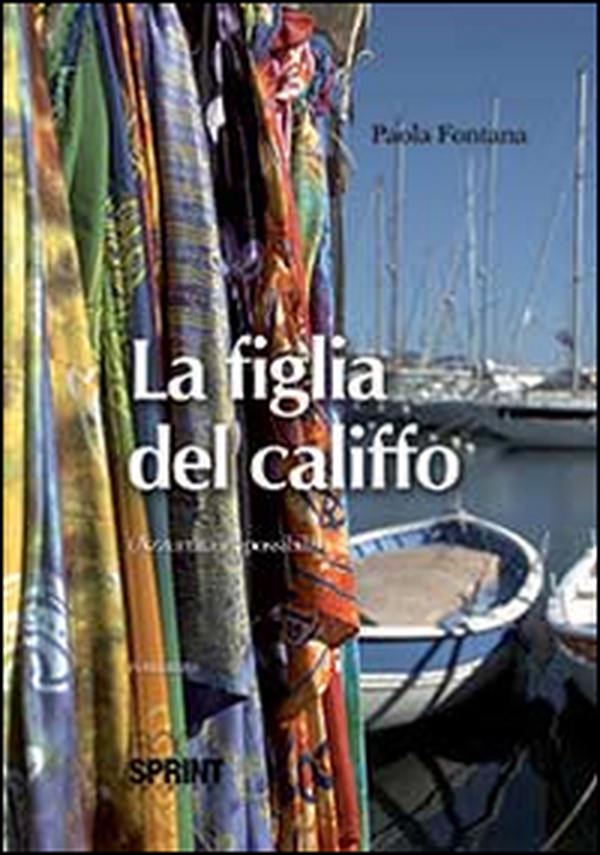 La figlia del califfo - Librerie.coop La figlia del califfo - Librerie.coop