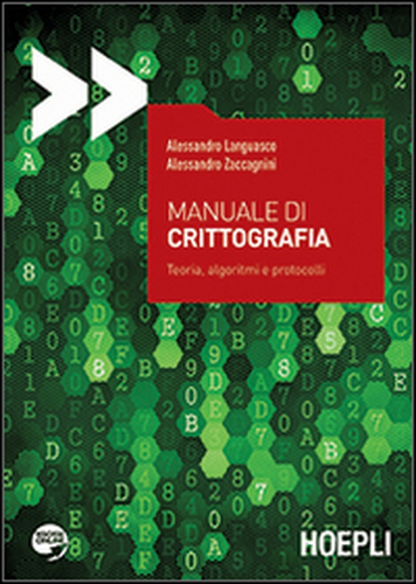 Manuale di crittografia. Teoria, algoritmi e protocolli - Librerie.coop Manuale di crittografia. Teoria, algoritmi e protocolli - Librerie.coop