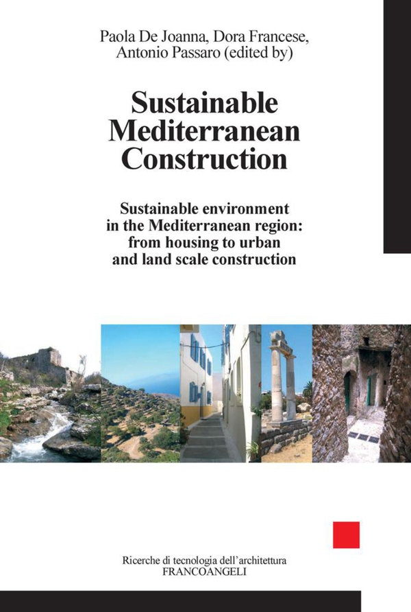 Sustainable Mediterranean Construction. Sustainable environment in the Mediterranean region: from housing to urban and land scale construction - Librerie.coop Sustainable Mediterranean Construction. Sustainable environment in the Mediterranean region: from housing to urban and land scale construction - Librerie.coop