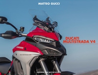Ducati Multistrada V4. Ediz. italiana e inglese - Librerie.coop