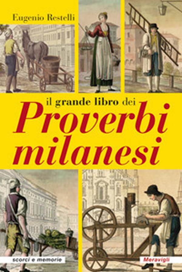 Il grande libro dei proverbi milanesi - Librerie.coop Il grande libro dei proverbi milanesi - Librerie.coop