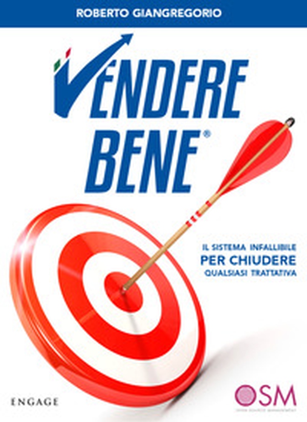 Vendere bene. Il sistema infallibile per chiudere qualsiasi trattativa - Librerie.coop Vendere bene. Il sistema infallibile per chiudere qualsiasi trattativa - Librerie.coop