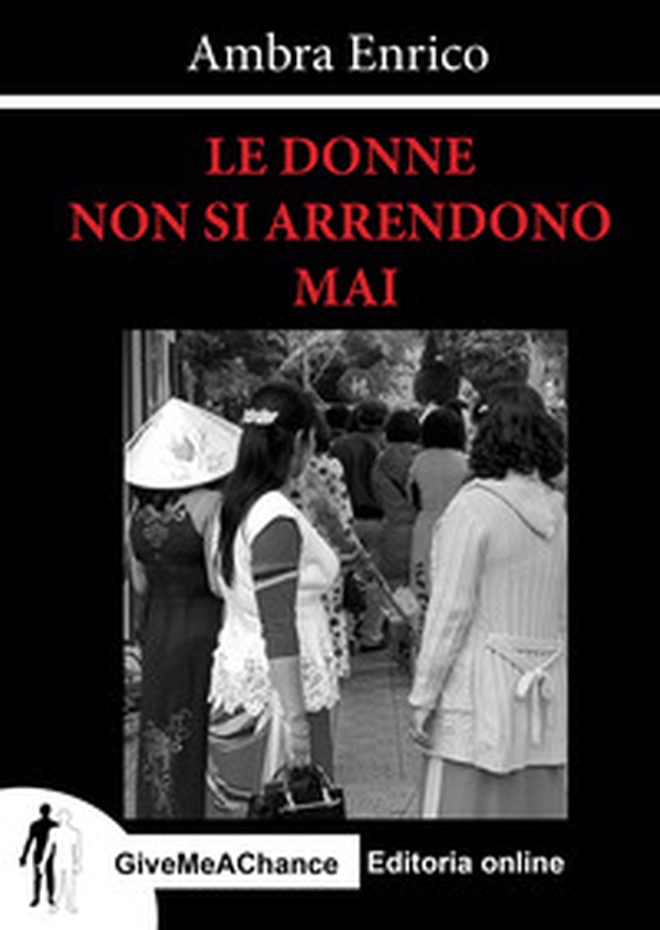 Le donne non si arrendono mai - Librerie.coop Le donne non si arrendono mai - Librerie.coop