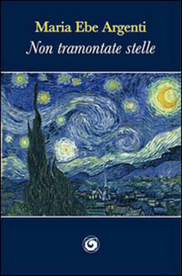 Non tramontate stelle - Librerie.coop Non tramontate stelle - Librerie.coop