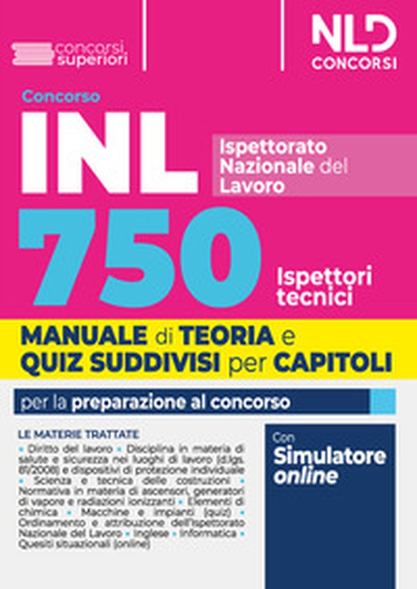 Concorso 750 ispettori tecnici INL (Istituto nazionale del lavoro) 2024. Manuale con teoria e quiz suddivisi per capitolo - Librerie.coop Concorso 750 ispettori tecnici INL (Istituto nazionale del lavoro) 2024. Manuale con teoria e quiz suddivisi per capitolo - Librerie.coop