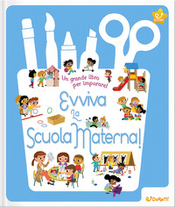 Evviva la scuola materna. La mia scuola - Librerie.coop Evviva la scuola materna. La mia scuola - Librerie.coop