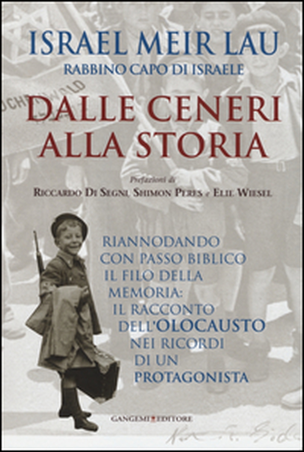 Dalle ceneri alla storia. Riannodando con passo biblico il filo della memoria: il racconto dell'olocausto nei ricordi di un protagonista - Librerie.coop Dalle ceneri alla storia. Riannodando con passo biblico il filo della memoria: il racconto dell'olocausto nei ricordi di un protagonista - Librerie.coop