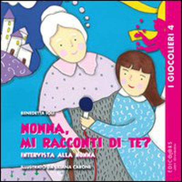 Nonna, mi racconti di te? - Librerie.coop Nonna, mi racconti di te? - Librerie.coop