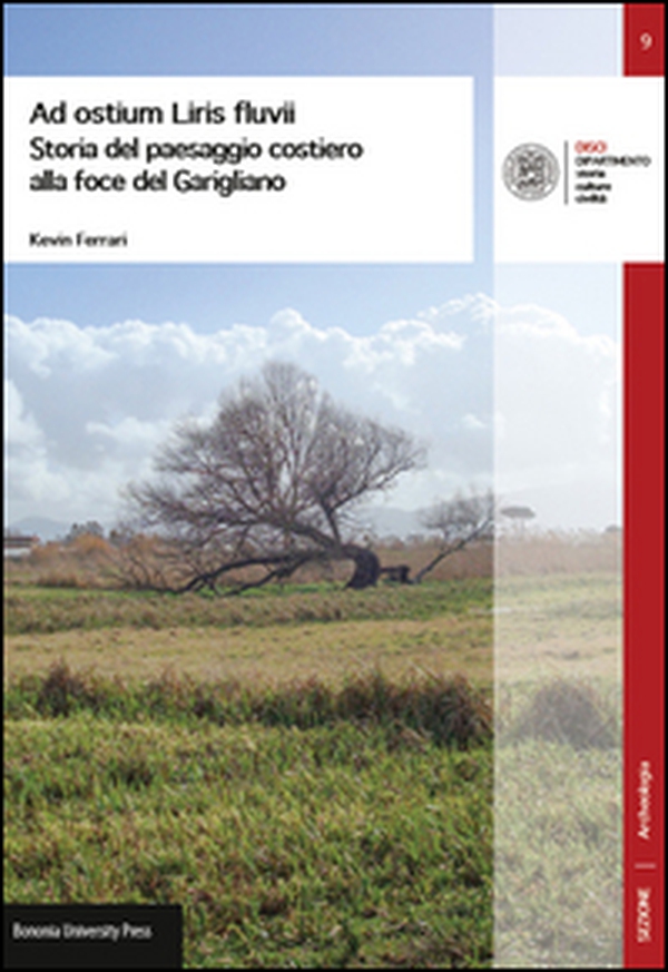 Ad ostium Liris fluvii. Storia del paesaggio costiero alla foce del Garigliano - Librerie.coop Ad ostium Liris fluvii. Storia del paesaggio costiero alla foce del Garigliano - Librerie.coop