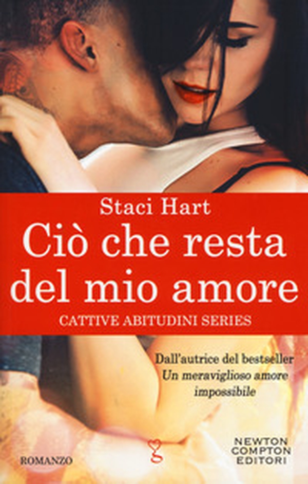 Ciò che resta del mio amore. Cattive abitudini series - Librerie.coop Ciò che resta del mio amore. Cattive abitudini series - Librerie.coop