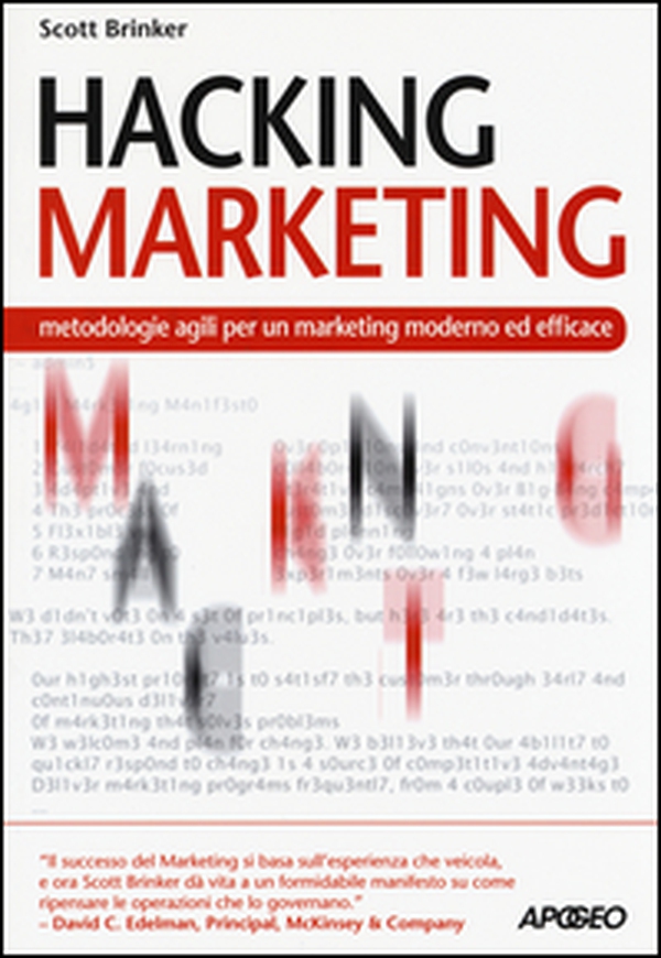 Hacking marketing. Metologie agili per un marketing moderno ed efficace - Librerie.coop Hacking marketing. Metologie agili per un marketing moderno ed efficace - Librerie.coop