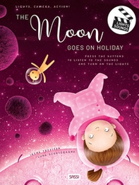 The moon goes on holiday. Lights, Camera, Action! - Librerie.coop