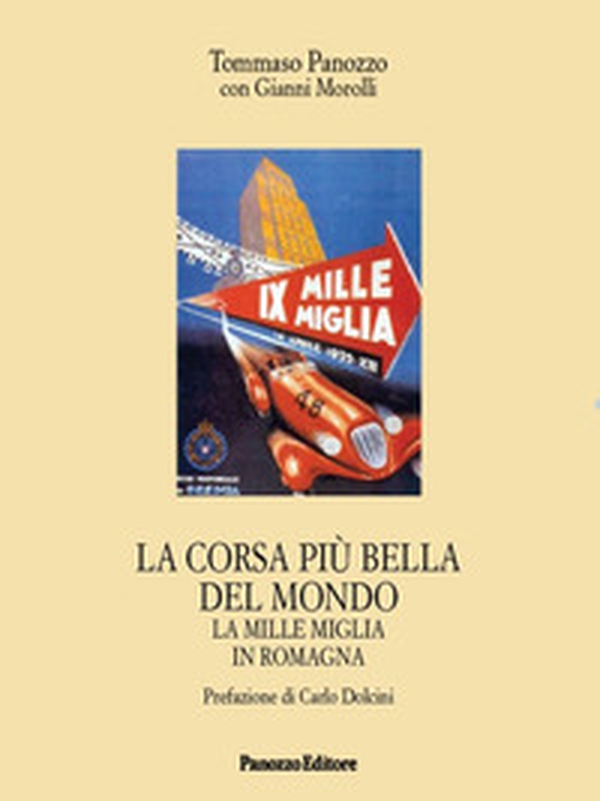 La corsa più bella del mondo. La Mille Miglia in Romagna - Librerie.coop La corsa più bella del mondo. La Mille Miglia in Romagna - Librerie.coop