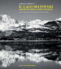 Il lago dei poveri. Archivio dei Laghi varesini - Librerie.coop