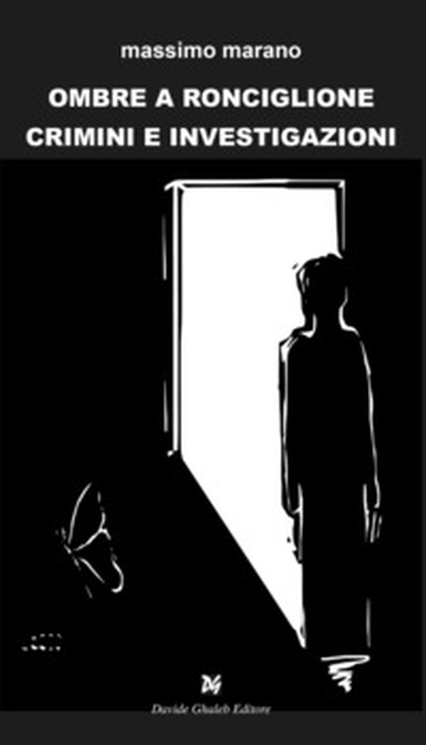 Ombre a Ronciglione. Crimini e investigazioni - Librerie.coop Ombre a Ronciglione. Crimini e investigazioni - Librerie.coop