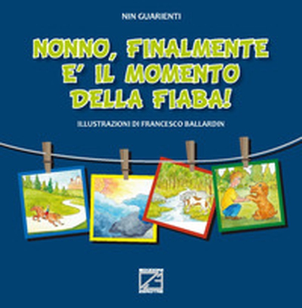 Nonno, finalmente è il momento della fiaba! - Librerie.coop Nonno, finalmente è il momento della fiaba! - Librerie.coop