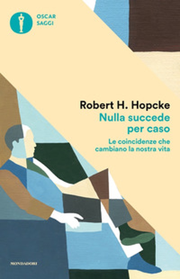 Nulla succede per caso. Le coincidenze che cambiano la nostra vita - Librerie.coop Nulla succede per caso. Le coincidenze che cambiano la nostra vita - Librerie.coop