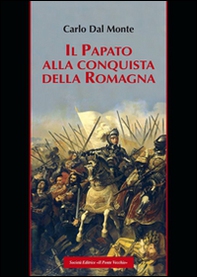 Il papato alla conquista della Romagna - Librerie.coop