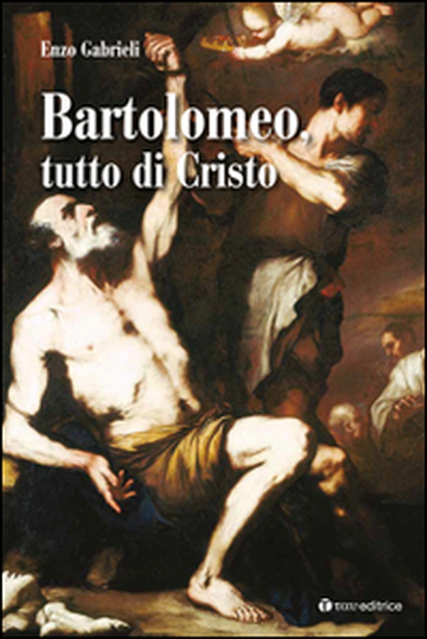 Bartolomeo tutto di Cristo - Librerie.coop Bartolomeo tutto di Cristo - Librerie.coop