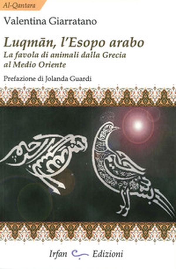 Luqman, l'Esopo arabo. La favola di animali dalla Grecia al Medio Oriente - Librerie.coop Luqman, l'Esopo arabo. La favola di animali dalla Grecia al Medio Oriente - Librerie.coop