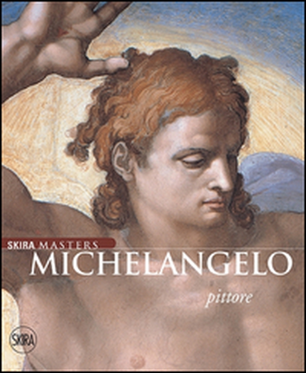 Michelangelo pittore - Librerie.coop Michelangelo pittore - Librerie.coop