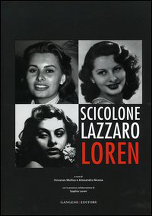 Scicolone Lazzaro Loren. Catalogo della Mostra (Roma, 6 aprile-7 maggio 2006) - Librerie.coop Scicolone Lazzaro Loren. Catalogo della Mostra (Roma, 6 aprile-7 maggio 2006) - Librerie.coop