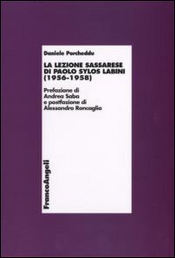 La lezione sassarese di Paolo Sylos Labini (1956-1958) - Librerie.coop La lezione sassarese di Paolo Sylos Labini (1956-1958) - Librerie.coop