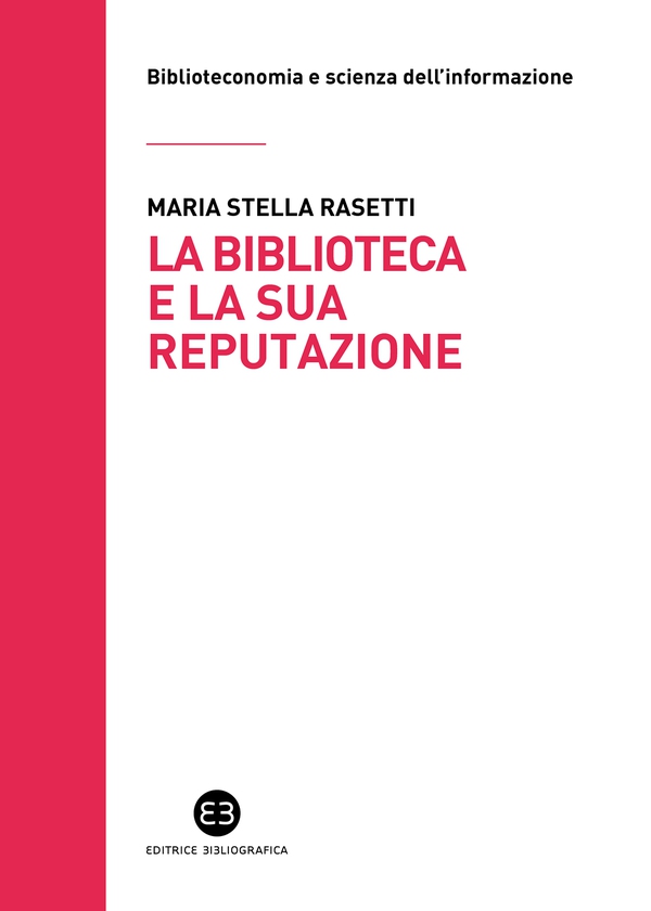 La biblioteca e la sua reputazione - Librerie.coop La biblioteca e la sua reputazione - Librerie.coop
