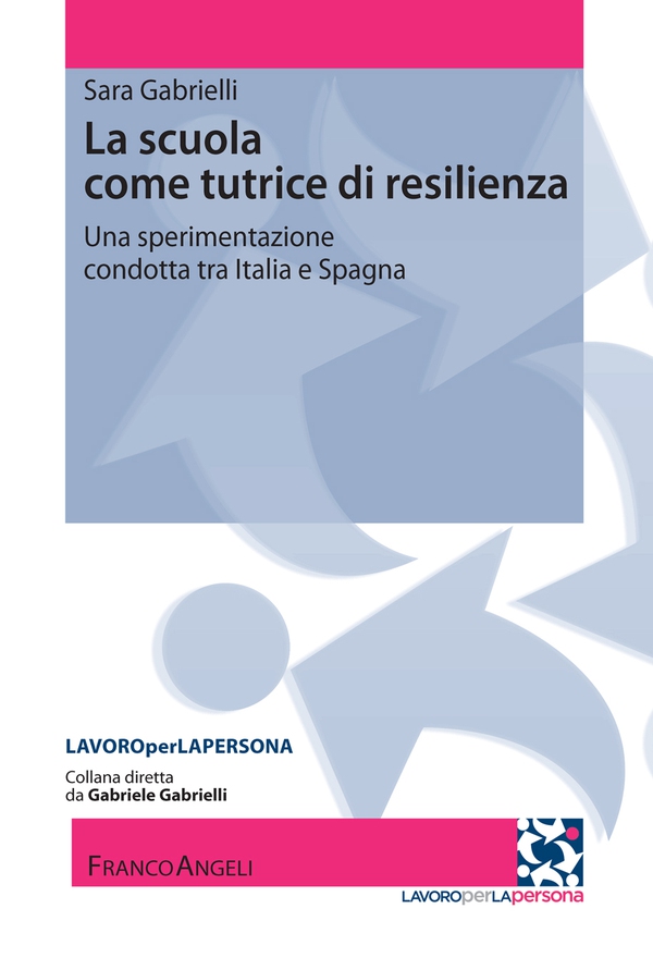 La scuola come tutrice di resilienza - Librerie.coop La scuola come tutrice di resilienza - Librerie.coop