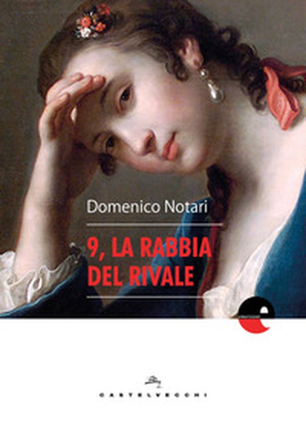 9, la rabbia del rivale - Librerie.coop 9, la rabbia del rivale - Librerie.coop
