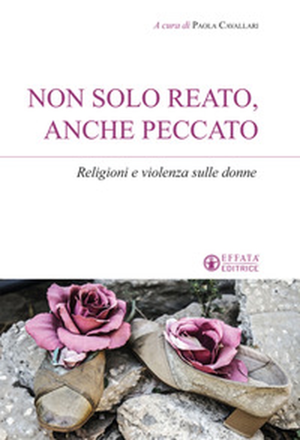 Non solo reato, anche peccato. Religioni e violenza sulle donne - Librerie.coop Non solo reato, anche peccato. Religioni e violenza sulle donne - Librerie.coop