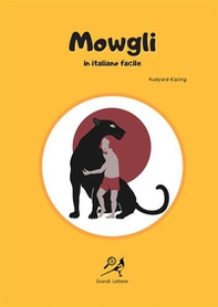 Mowgli in italiano facile. Ediz. ad alta leggibilità - Librerie.coop