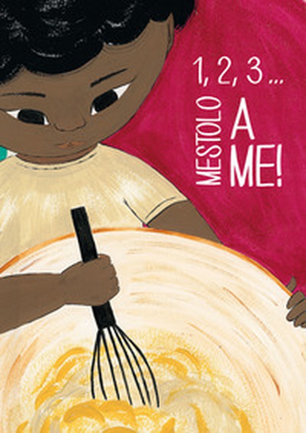 1, 2, 3... Mestolo a me! - Librerie.coop 1, 2, 3... Mestolo a me! - Librerie.coop