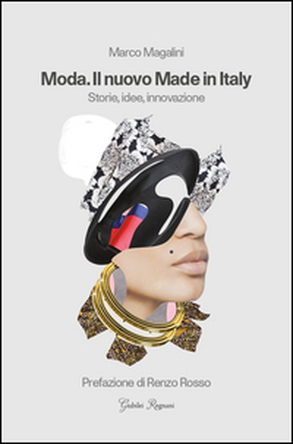 Moda. Il nuovo made in Italy. Storie, idee, innovazione - Librerie.coop Moda. Il nuovo made in Italy. Storie, idee, innovazione - Librerie.coop