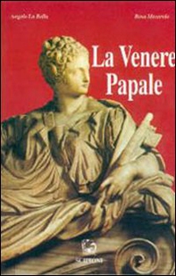 La venere papale. Biografia di Giulia Farnese - Librerie.coop