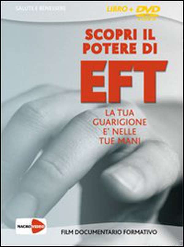 Scopri il potere di EFT. La tua guarigione è nelle tue mani. DVD - Librerie.coop Scopri il potere di EFT. La tua guarigione è nelle tue mani. DVD - Librerie.coop