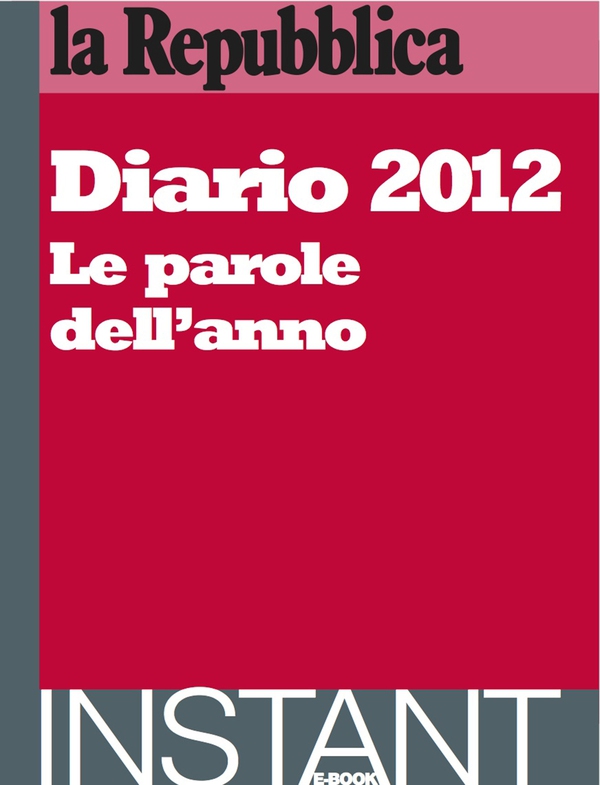 Diario 2012. Le parole dell'anno. - Librerie.coop Diario 2012. Le parole dell'anno. - Librerie.coop