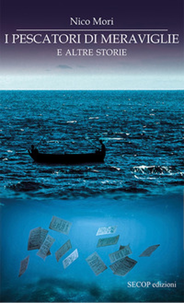 I pescatori di meraviglie e altre storie - Librerie.coop I pescatori di meraviglie e altre storie - Librerie.coop
