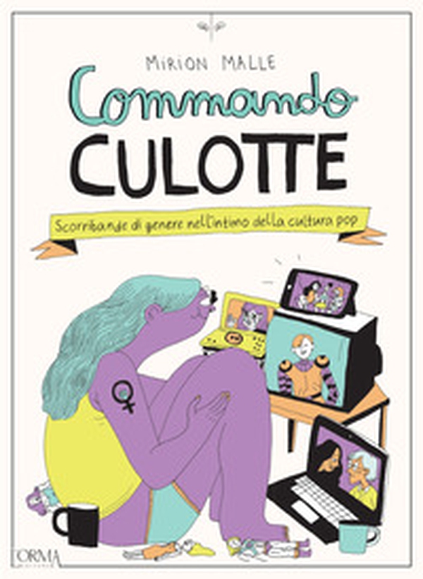 Commando Culotte. Scorribande di genere nell'intimo della cultura pop - Librerie.coop Commando Culotte. Scorribande di genere nell'intimo della cultura pop - Librerie.coop
