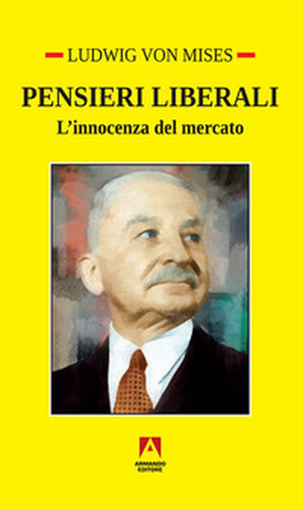 Pensieri liberali. L'innocenza del mercato - Librerie.coop Pensieri liberali. L'innocenza del mercato - Librerie.coop