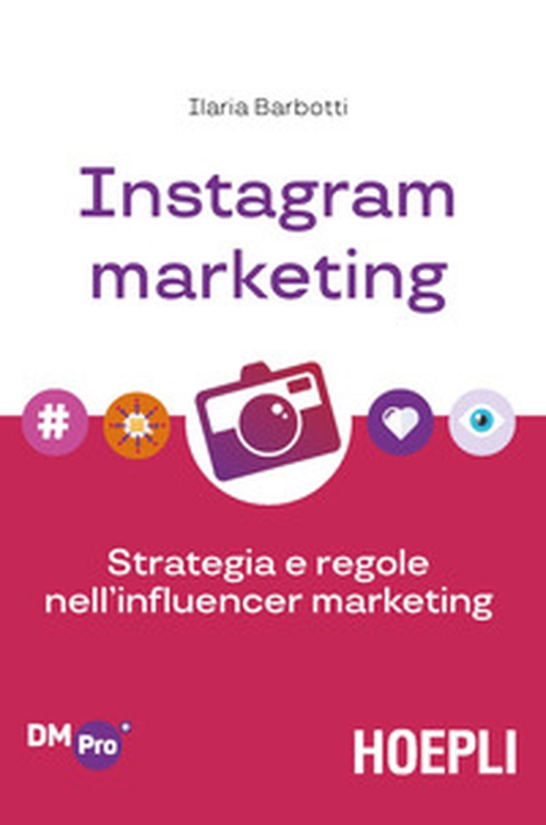 Instagram marketing. Strategia e regole nell'influencer marketing - Librerie.coop Instagram marketing. Strategia e regole nell'influencer marketing - Librerie.coop