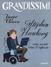 Stephen Hawking. Una mente verso l'infinito - Librerie.coop