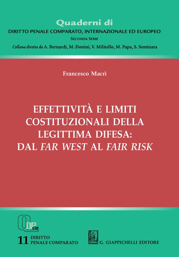 Effettività e limiti costituzionali della legittima difesa: dal far west al fair risk - e-Book - Librerie.coop Effettività e limiti costituzionali della legittima difesa: dal far west al fair risk - e-Book - Librerie.coop