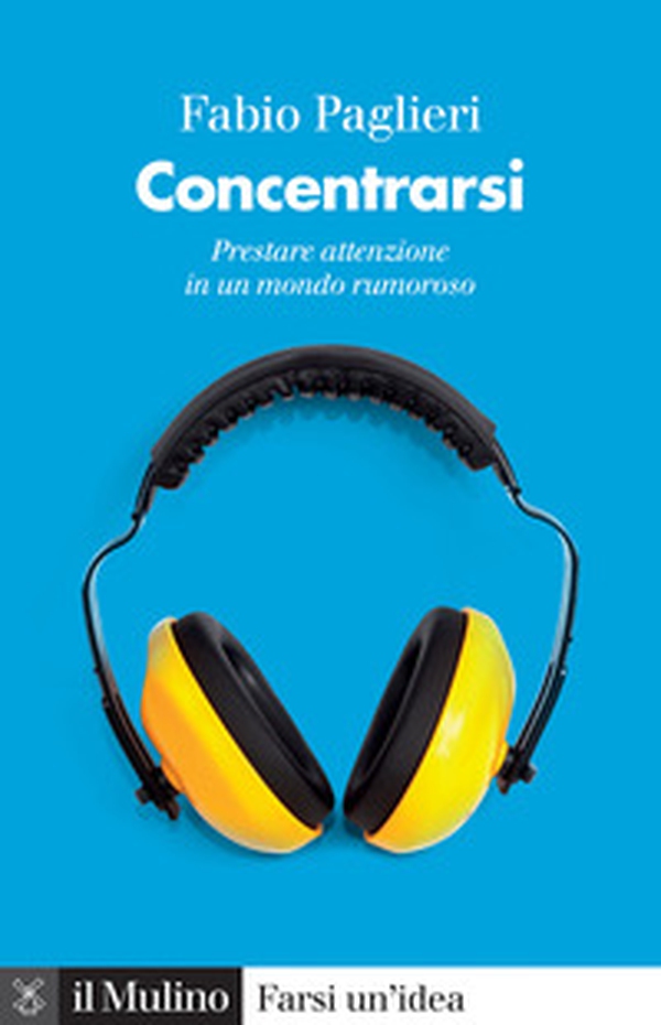 Concentrarsi. Prestare attenzione in un mondo rumoroso - Librerie.coop Concentrarsi. Prestare attenzione in un mondo rumoroso - Librerie.coop