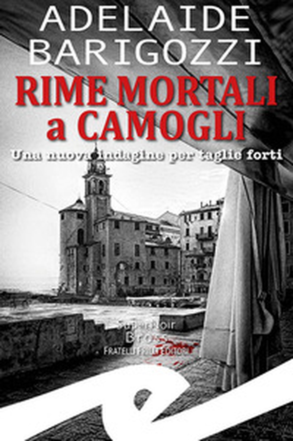 Rime mortali a Camogli. Una nuova indagine per taglie forti - Librerie.coop Rime mortali a Camogli. Una nuova indagine per taglie forti - Librerie.coop